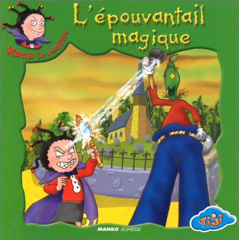Mona le vampire. Vol. 2001. L'épouvantail diabolique
