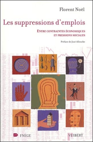 Les suppressions d'emplois : entre contraintes économiques et pressions sociales