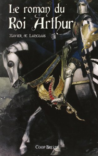 Le roman du roi Arthur. Vol. 1