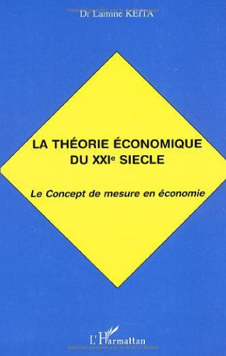 La théorie économique du XXIe siècle : le concept de mesure en économie
