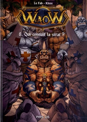 Waow. Vol. 8. Qui connaît la strat ?