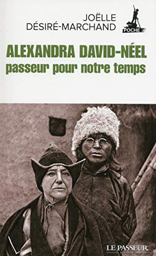 Alexandra David-Néel, passeur pour notre temps