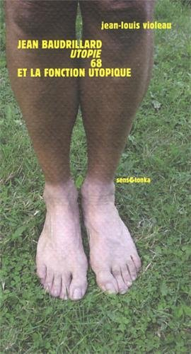 Jean Baudrillard, Utopie, 68 et la fonction utopique