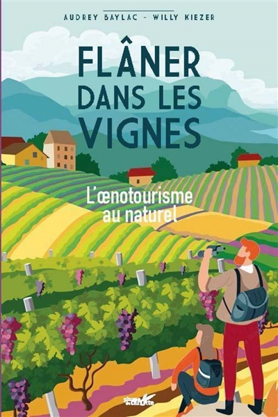 Flâner dans les vignes - L'oenotourisme au naturel
