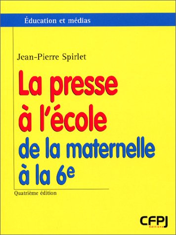 La presse à l'école : de la maternelle à la 6e