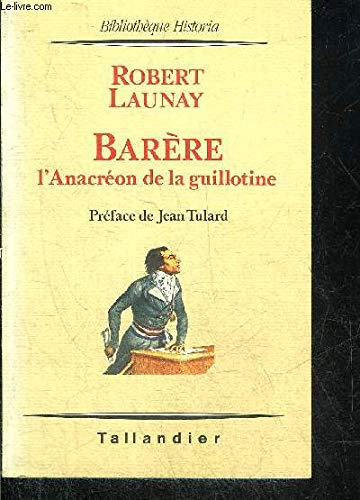 Barère : l'Anacréon de la guillotine