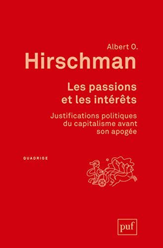 Les passions et les intérêts : justifications politiques du capitalisme avant son apogée