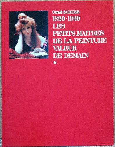 les petits maîtres de la peinture, valeur de demain, 1820-1920
