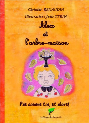 Pas comme toi et alors !. Alex et l'arbre-maison