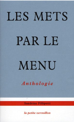 Les mets par le menu : anthologie