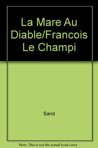 La Mare au diable. François le Champi