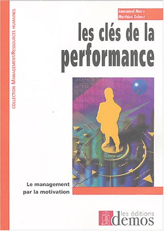 Les clés de la performance : le management par la motivation