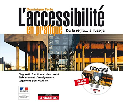 L'accessibilité en pratique : de la règle... à l'usage : diagnostic fonctionnel d'un projet, établis