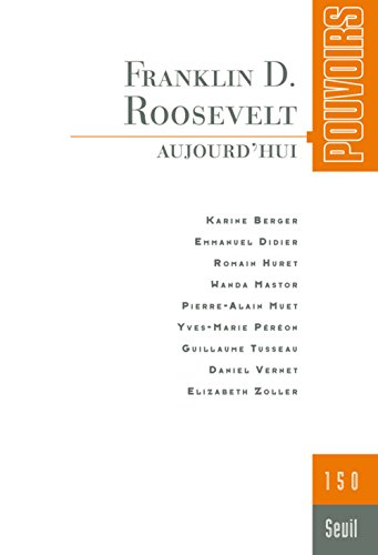 Pouvoirs, n° 150. Franklin D. Roosevelt aujourd'hui