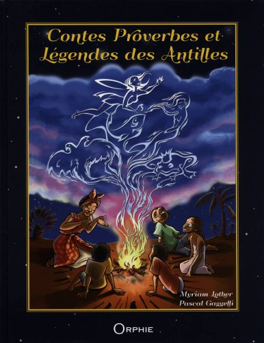 Contes, proverbes et légendes des Antilles