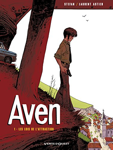 Aven. Vol. 1. Les lois de l'attraction