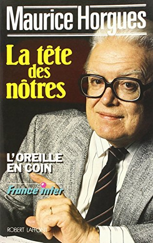 La Tête des nôtres : un gouvernement de coeur et de raison