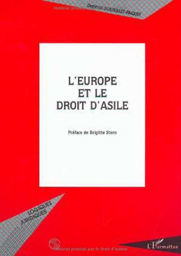 L'Europe et le droit d'asile : la politique d'asile européenne et ses conséquences sur les pays d'Eu