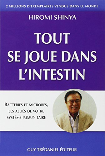 Tout se joue dans l'intestin : bactéries et microbes, les alliés de votre système immunitaire