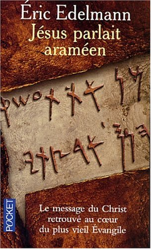 Jésus parlait araméen : à la recherche de l'enseignement originel