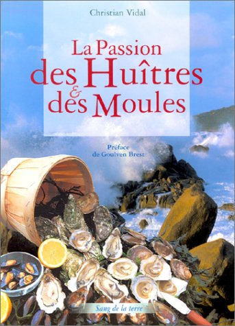 La passion de huîtres & des moules