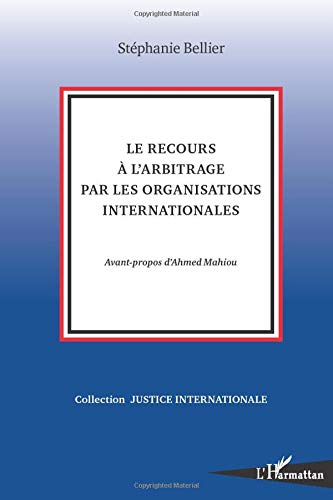 Le recours à l'arbitrage par les organisations internationales