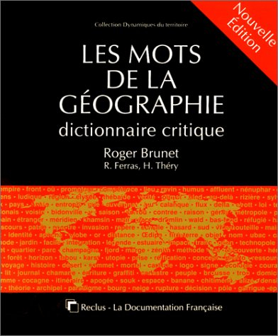Les Mots de la géographie : dictionnaire critique