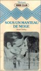 sous un manteau de neige : collection : harlequin série club n, 126