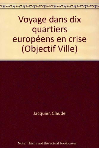 Voyage dans dix quartiers européens en crise