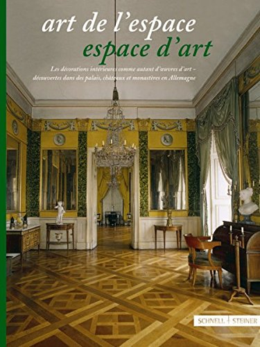 art de l'espace: espace d'art: les decorations interieures comme autant d oeuvres d'art, decouvertes