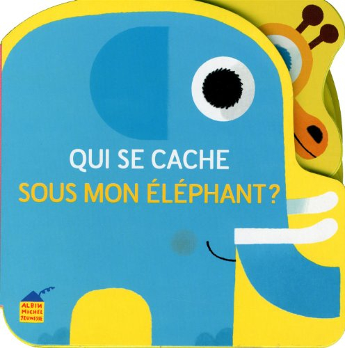 Qui se cache sous mon éléphant ?