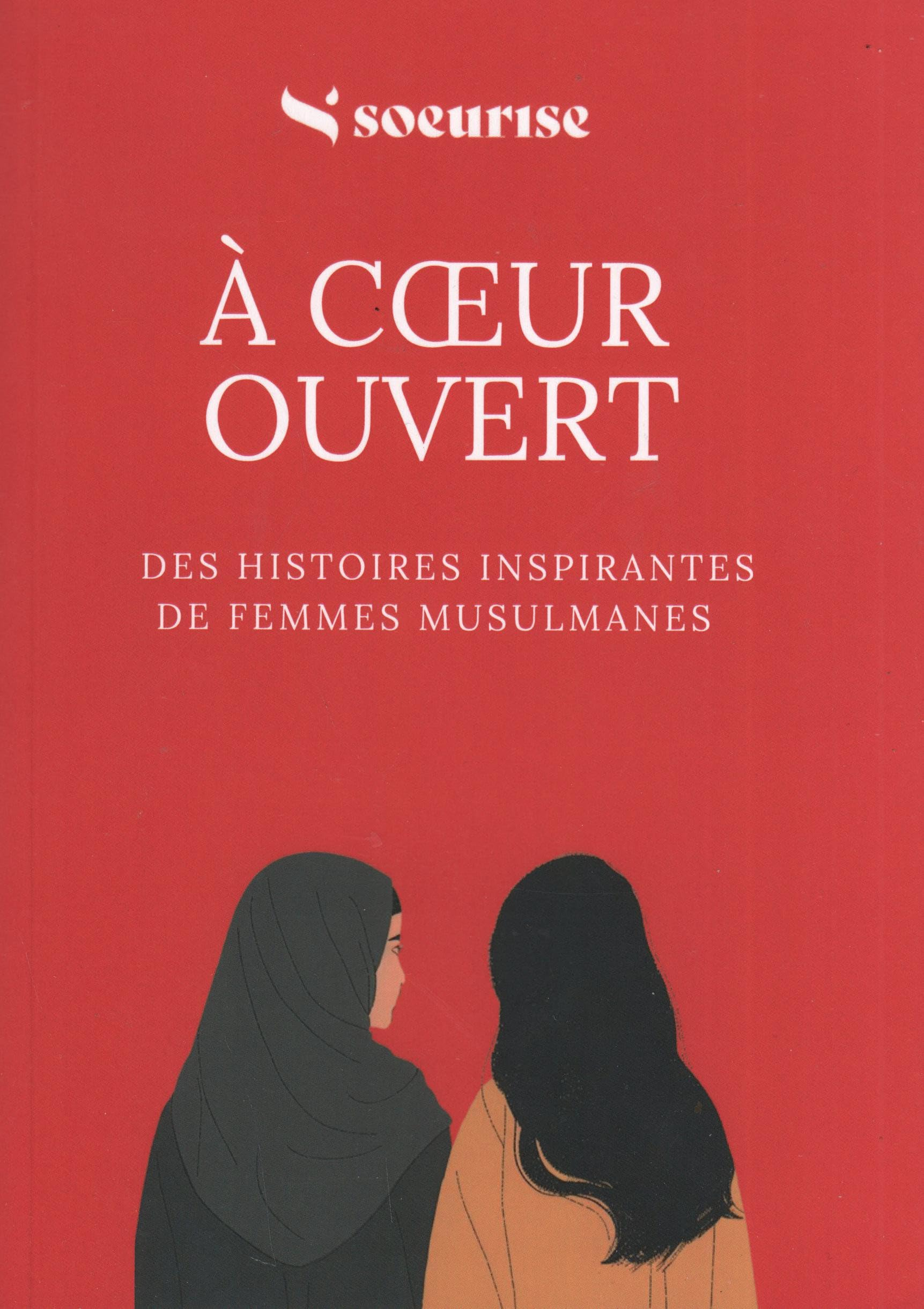 À CŒUR OUVERT : DES HISTOIRES INSPIRANTES DE FEMMES MUSULMANES