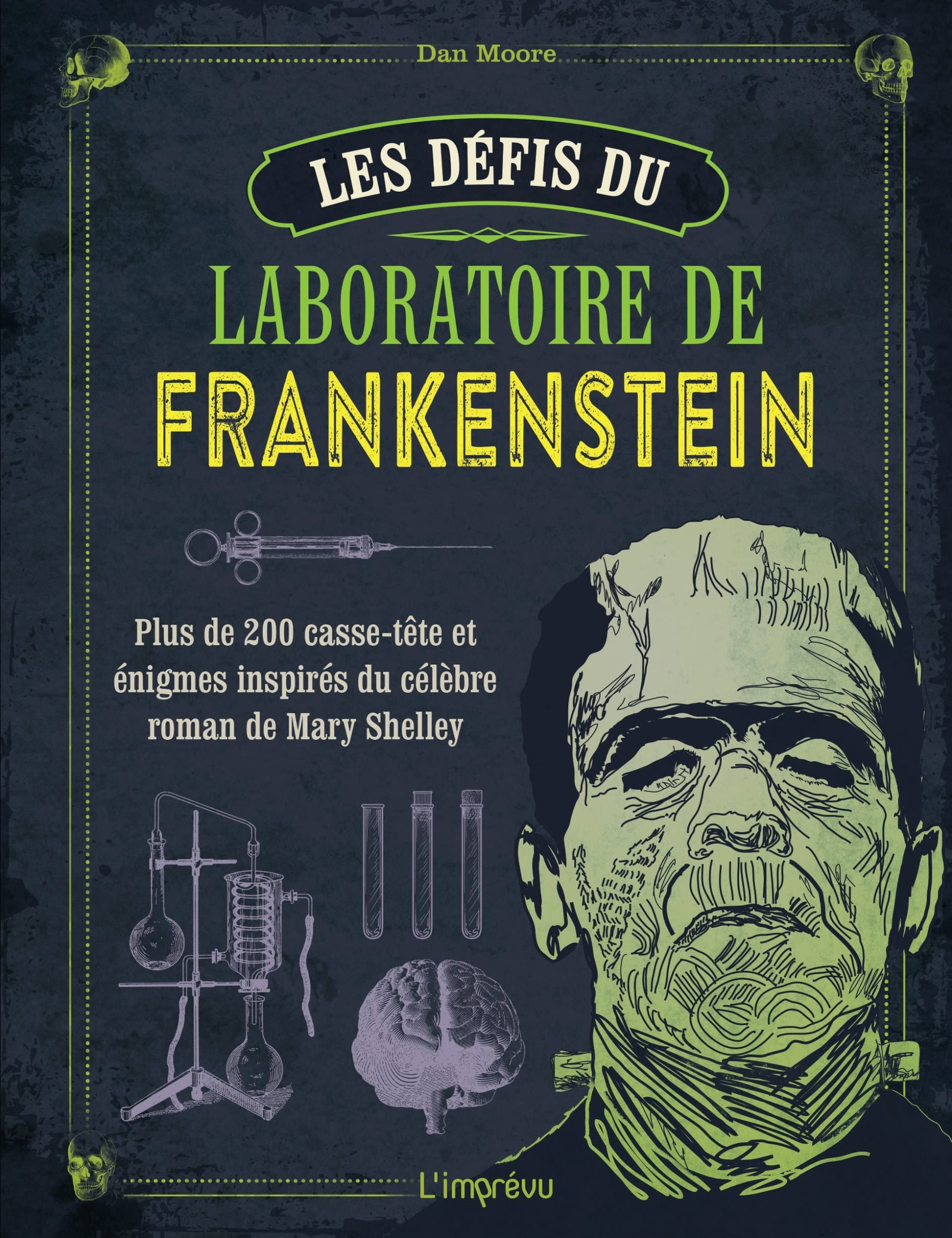 Les défis du laboratoire de Frankenstein : plus de 200 casse-tête et énigmes inspirés du célèbre rom