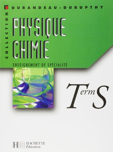 Physique, chimie, term S : enseignement de spécialité