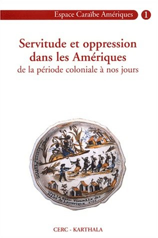 servitude et oppression dans les amériques