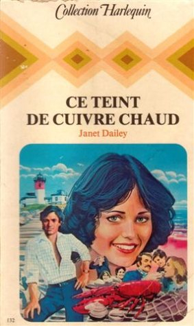 ce teint de cuivre chaud : collection : collection harlequin n, 132