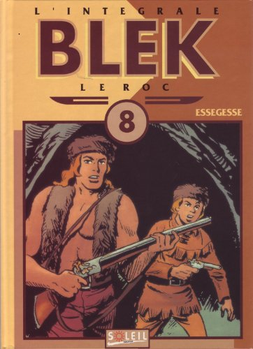 Blek le roc, l'intégrale tome 8