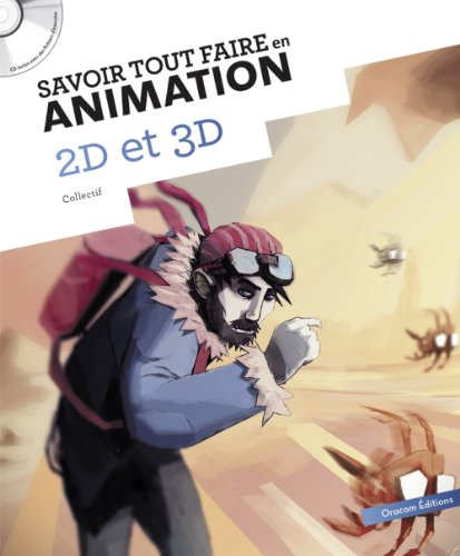 Savoir tout faire en animation 2D et 3D