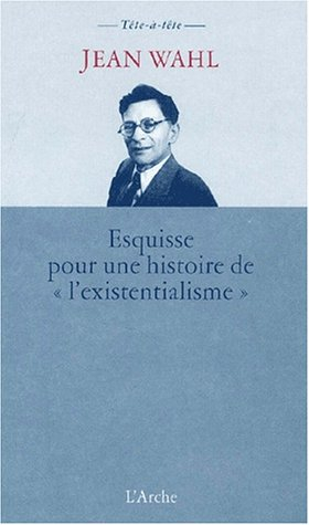 Esquisse pour une histoire de l'existentialisme