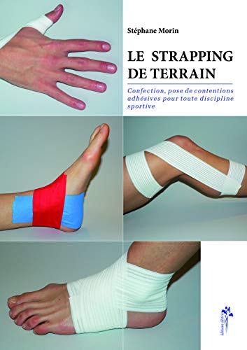 Le strapping de terrain : confection, pose de contentions adhésives pour toute discipline sportive