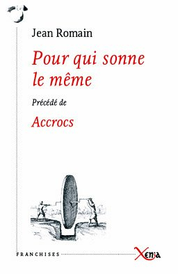 Pour qui sonne le même. Accrocs