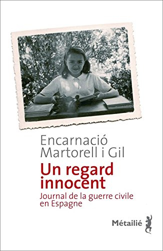 Un regard innocent : journal de la guerre civile en Espagne