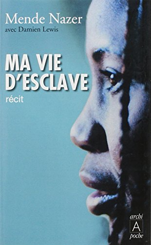 Ma vie d'esclave