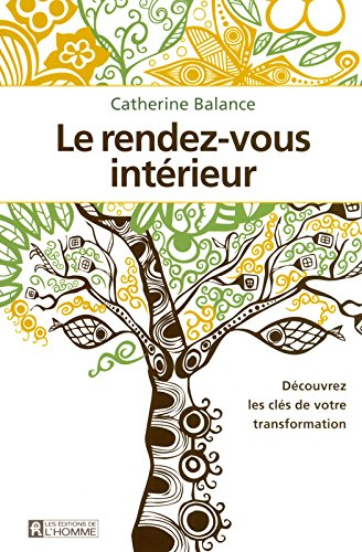 Le rendez-vous intérieur : découvrez les clés de votre transformation