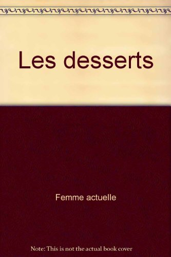 Les Desserts. Vol. 1
