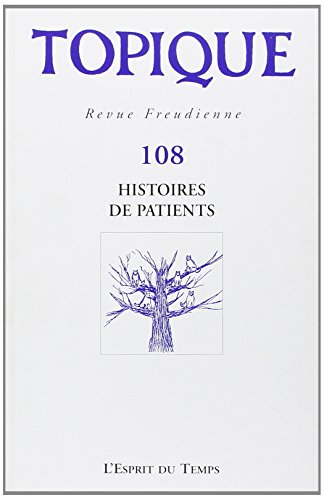 Topique, n° 108. Histoires de patients
