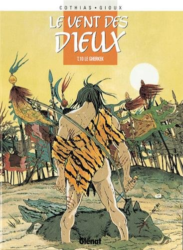 Le vent des dieux. Vol. 10. Le gherkek