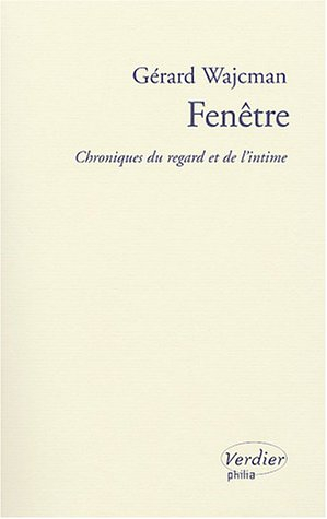 Fenêtre : chroniques du regard et de l'intime