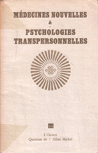 Question de, n° 64. Médecines nouvelles et psychologies transpersonnelles