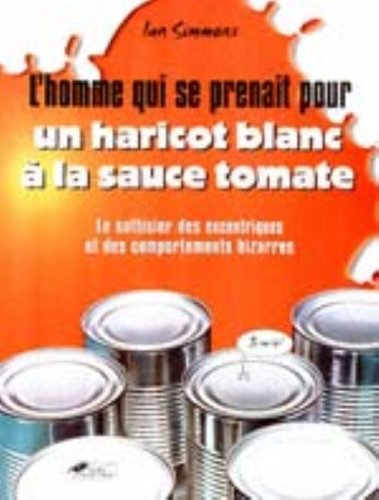 L'homme qui se prenait pour un haricot à la sauce...